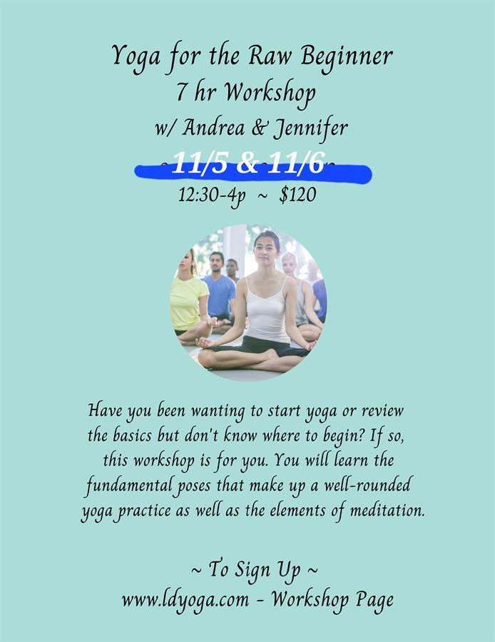 3Yoga for the Raw Beginner 2-Day Workshop w Andrea Fotopoulos _ Jennifer Harvey Sat. 101 _ Sun. 102 - 1230-4p.png