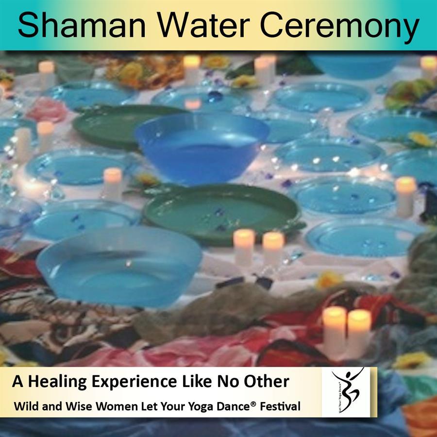 WWW FB Flyer Shaman Water Ceremony 600 x 600